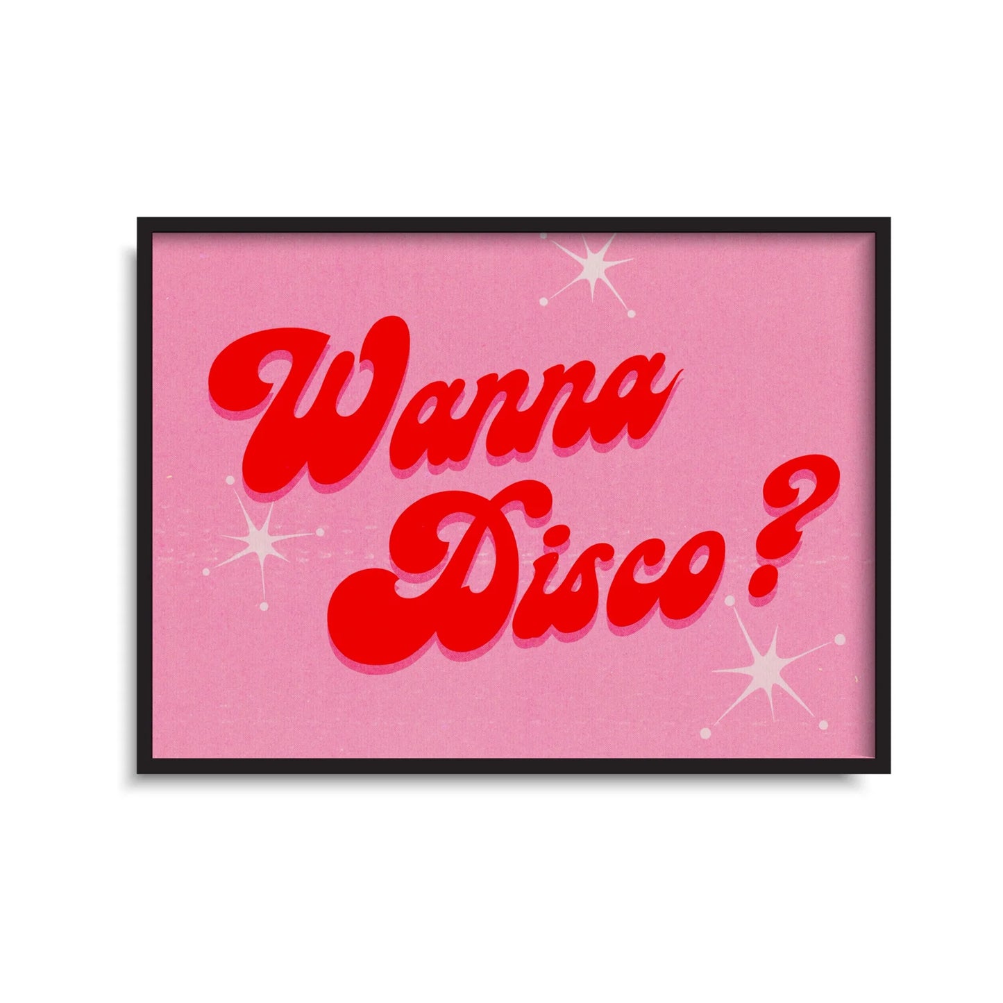 WANNA DISCO PRINT