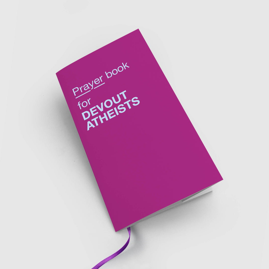 PRAYER BOOK FOR DEVOUT ATHEISTS NOTEBOOK