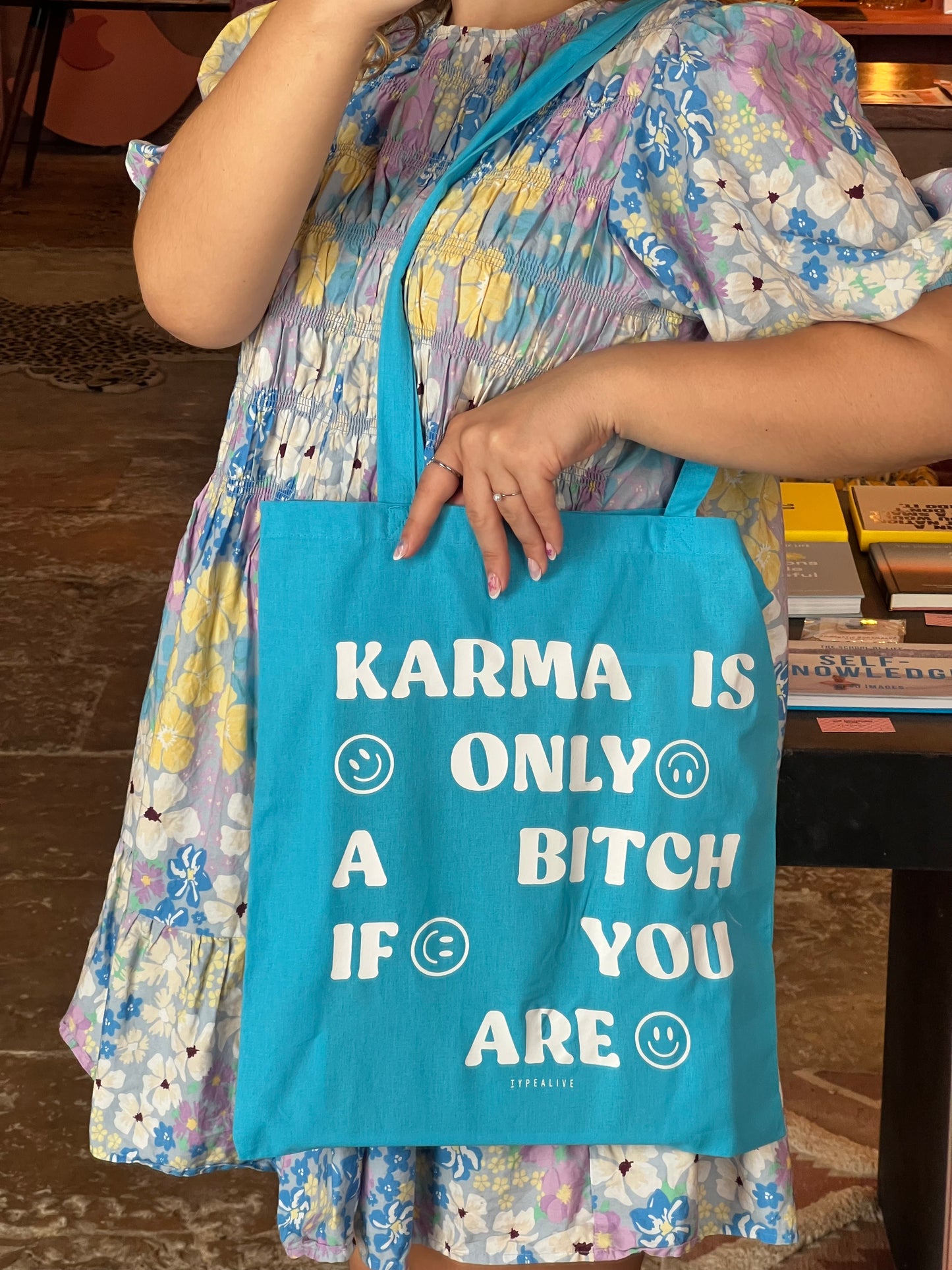 KARMA IS ONLY A BITCH IF YOU ARE TOTE BAG