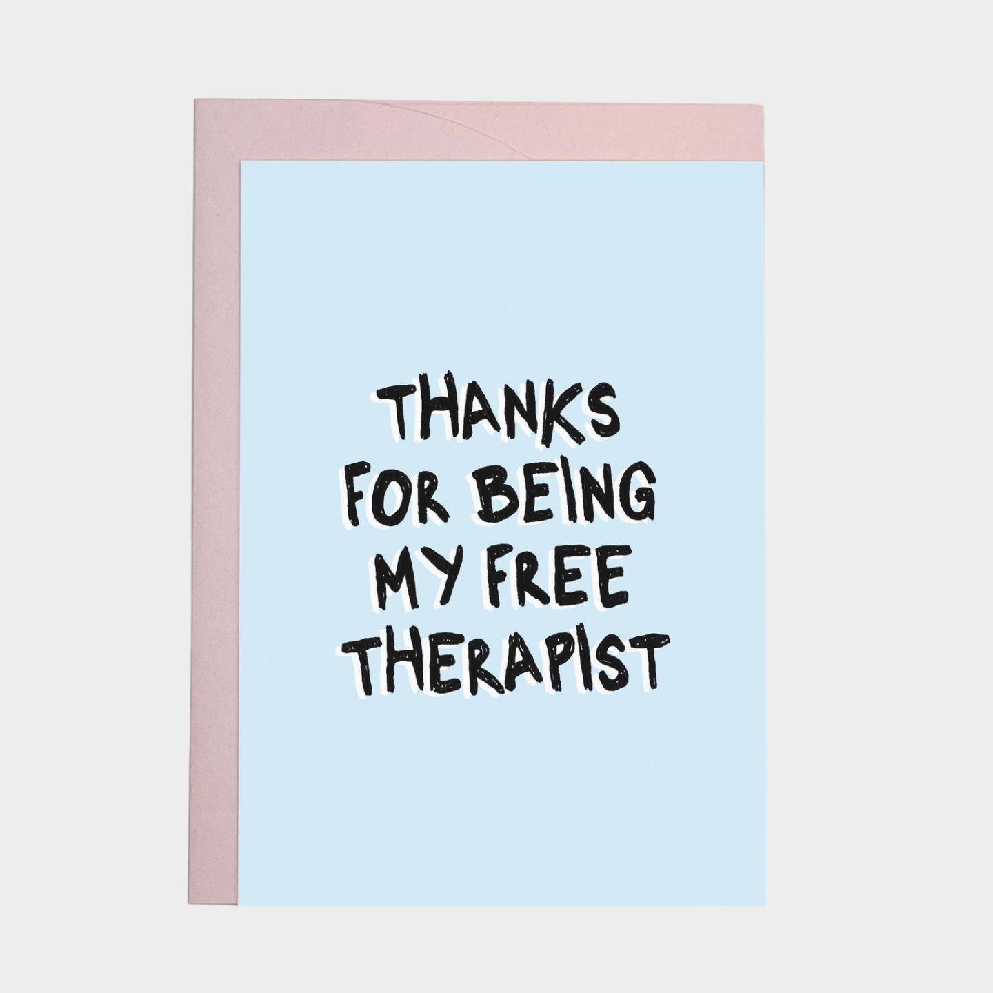THANK YOU FOR BEING MY FREE THERAPIST CARD