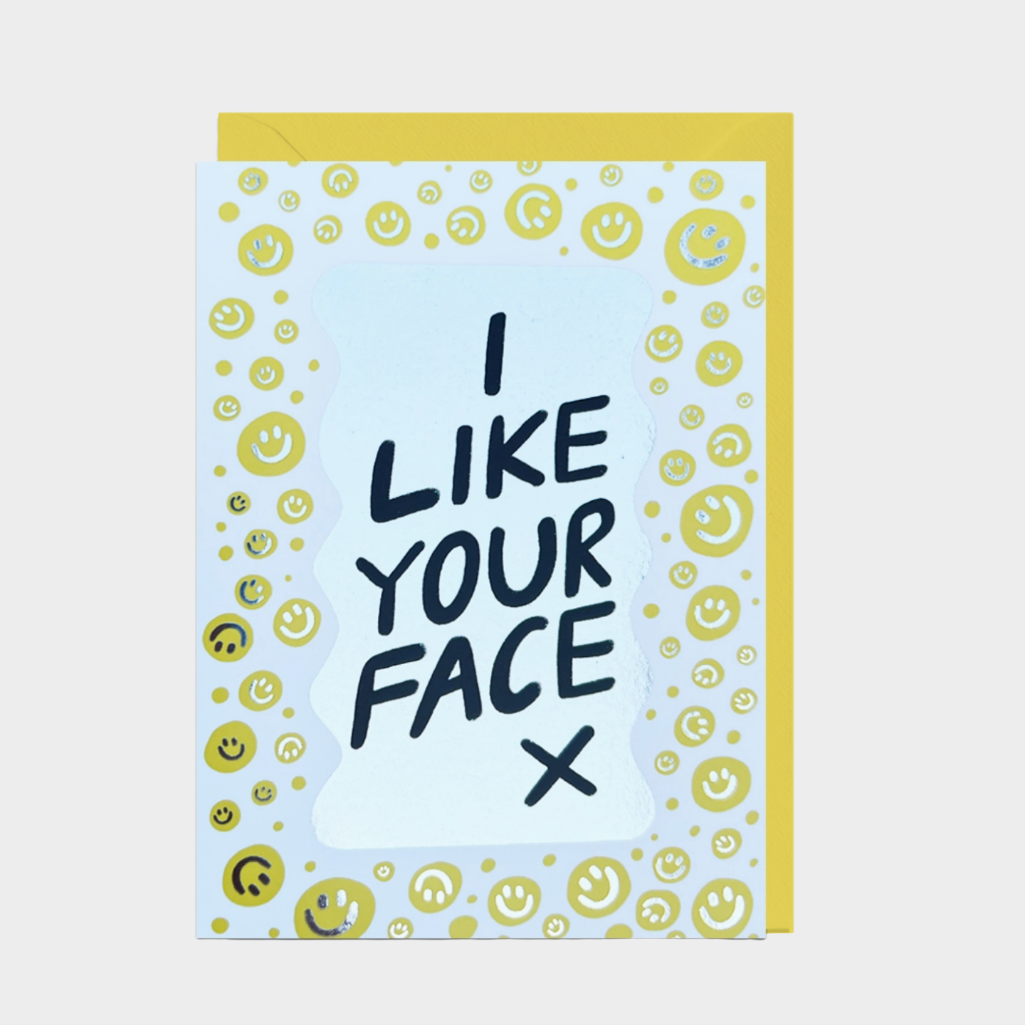 I LIKE YOUR FACE CARD