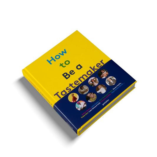'HOW TO BE A TASTEMAKER' BOOK