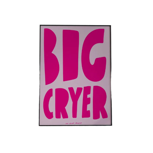 BIG CRYER PRINT