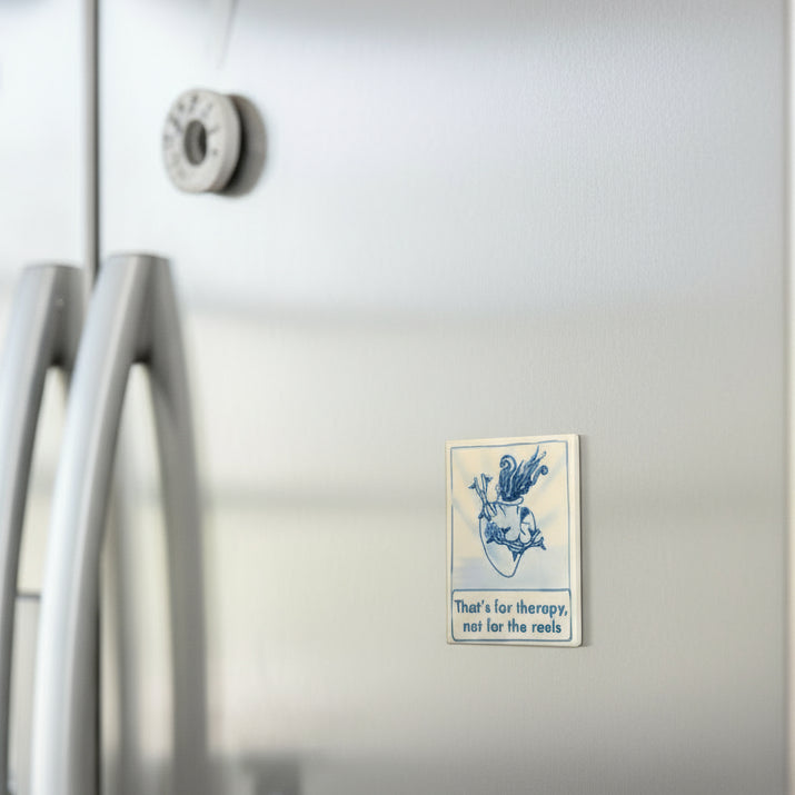 THAT'S FOR THERAPY NOT FOR REELS TILE MAGNET