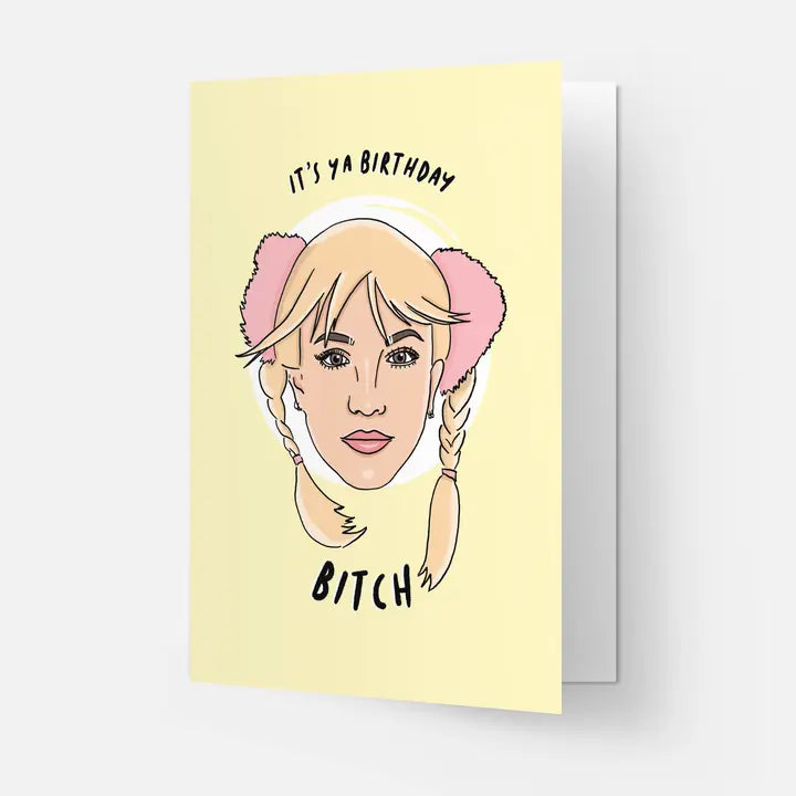 IT’S YA BIRTHDAY BITCH