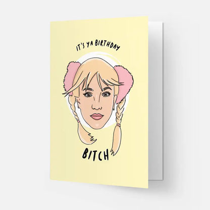 IT’S YA BIRTHDAY BITCH