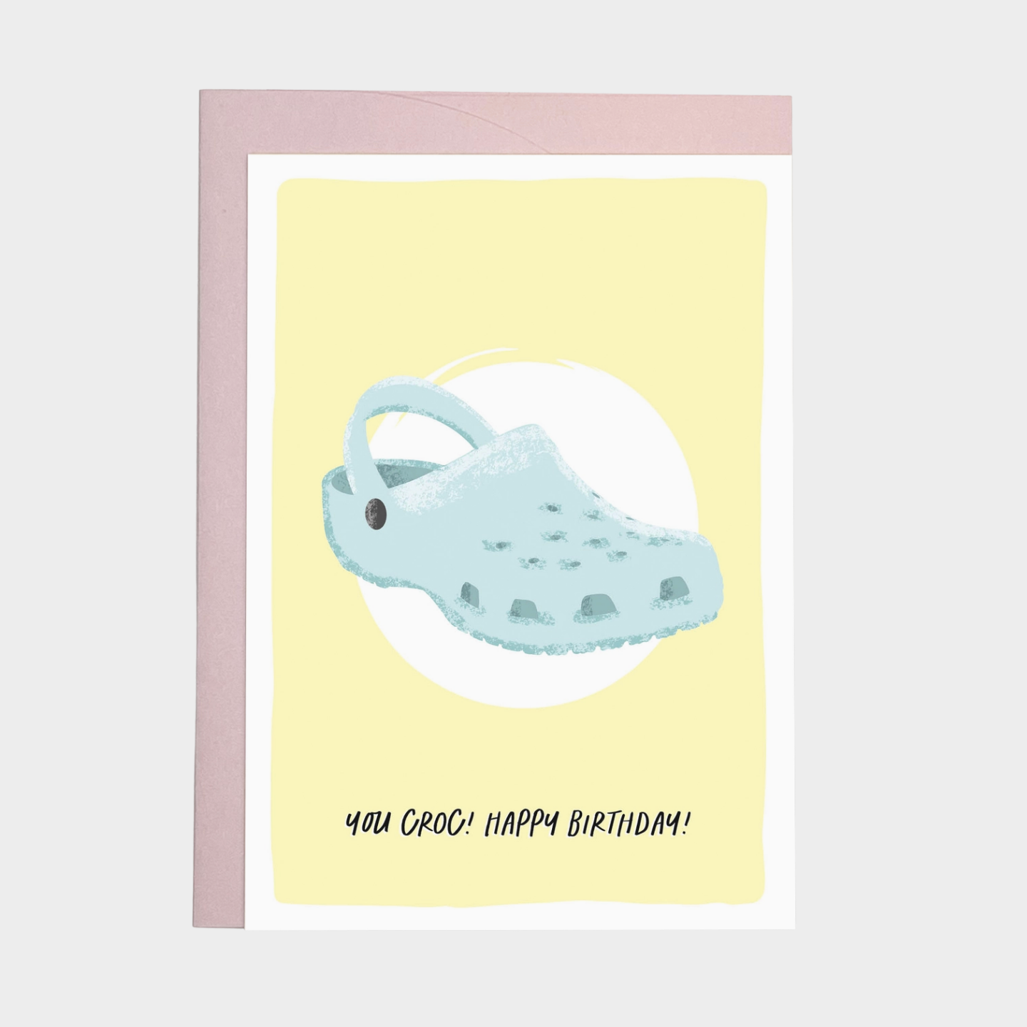 YOU CROC! HAPPY BIRTHDAY CARD