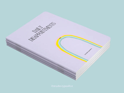 DAILY DISAPPOINTMENTS NOTEBOOK