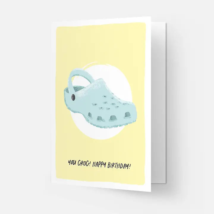 YOU CROC! HAPPY BIRTHDAY CARD