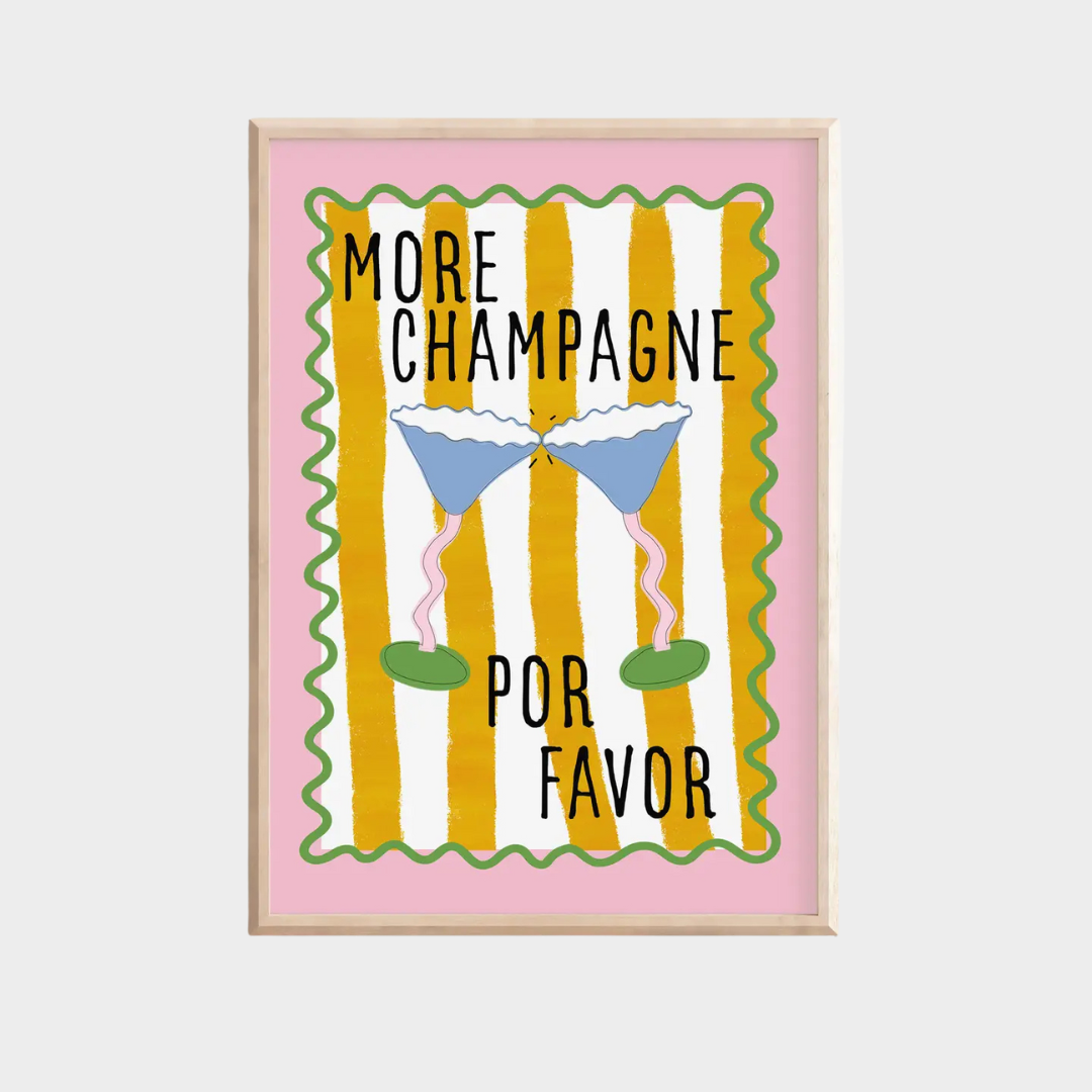 MORE CHAMPAGNE POR FAVOR PRINT