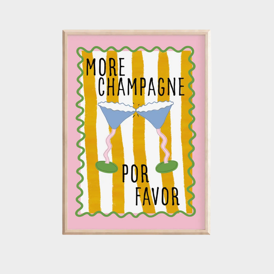MORE CHAMPAGNE POR FAVOR PRINT