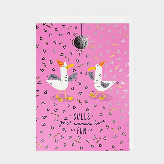 GULLS JUST WANNA HAVE FUN CARD