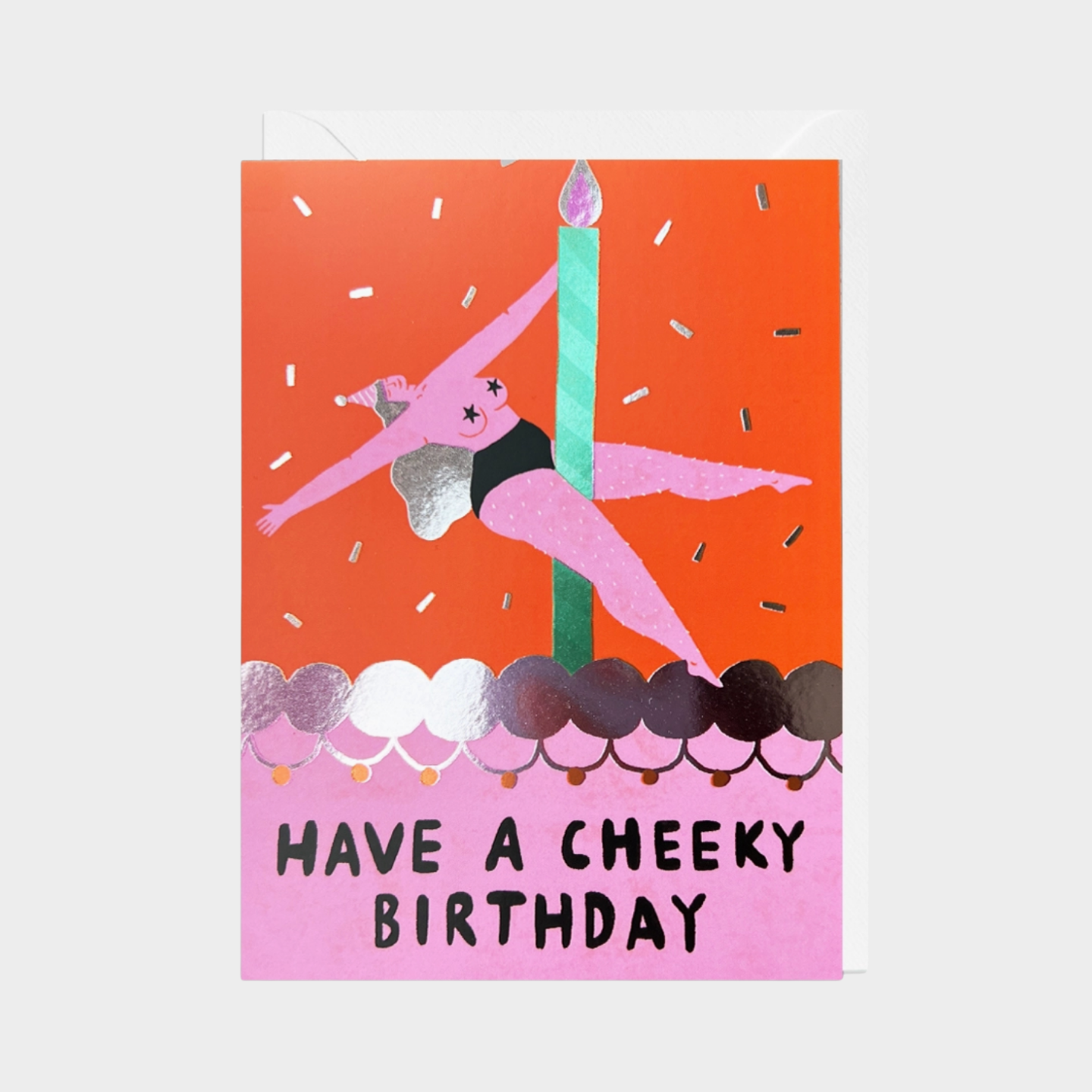 HAVE A CHEEKY BIRTHDAY CARD