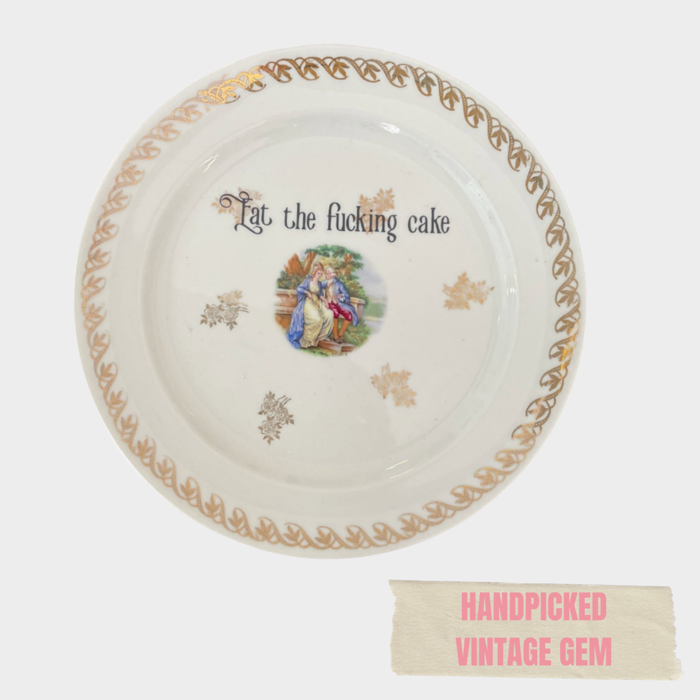VINTAGE PLATE “EAT THE FUCKING CAKE”