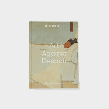 Book cover of 'Art Against Despair' by The School of Life on a white background