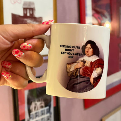 FEELING CUTE MUG