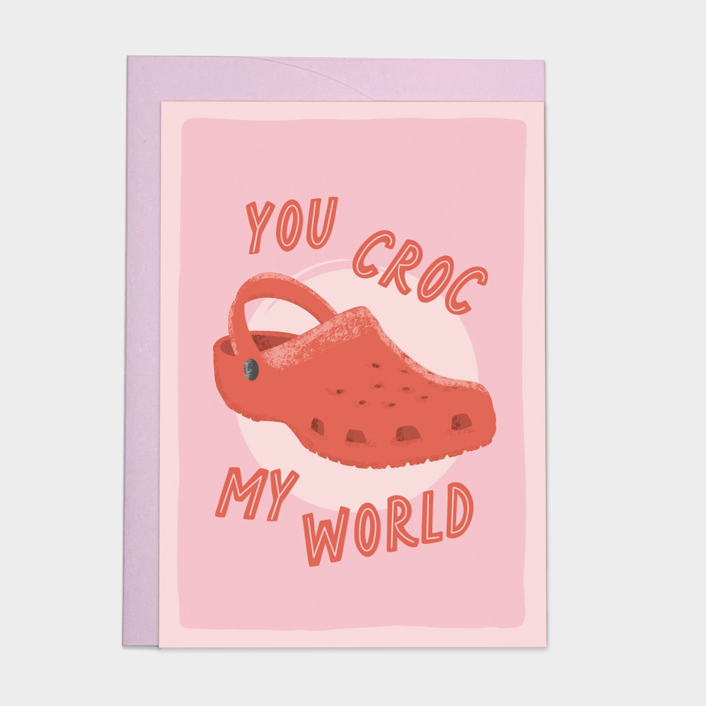 YOU CROC MY WORLD CARD