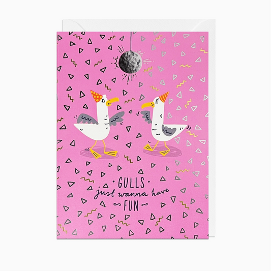GULLS JUST WANNA HAVE FUN CARD