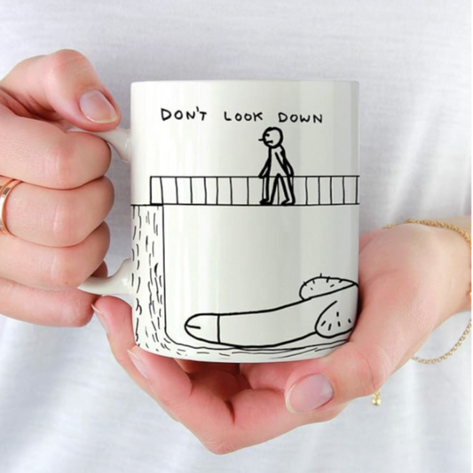 DON’T LOOK DOWN MUG