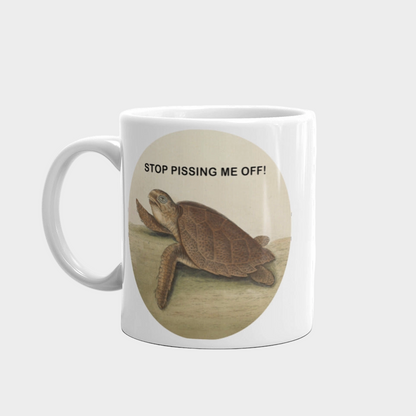 STOP PISSING ME OFF MUG