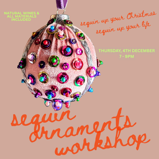 SEQUIN CHRISTMAS ORNAMENTS WORKSHOP - THURSDAY, 4TH DECEMBER