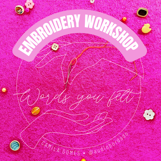 'Words you felt' Creative Embroidery Workshop - Thursday October 9th