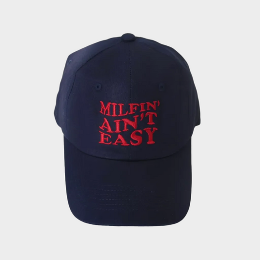 MILFING AINT EASY HAT