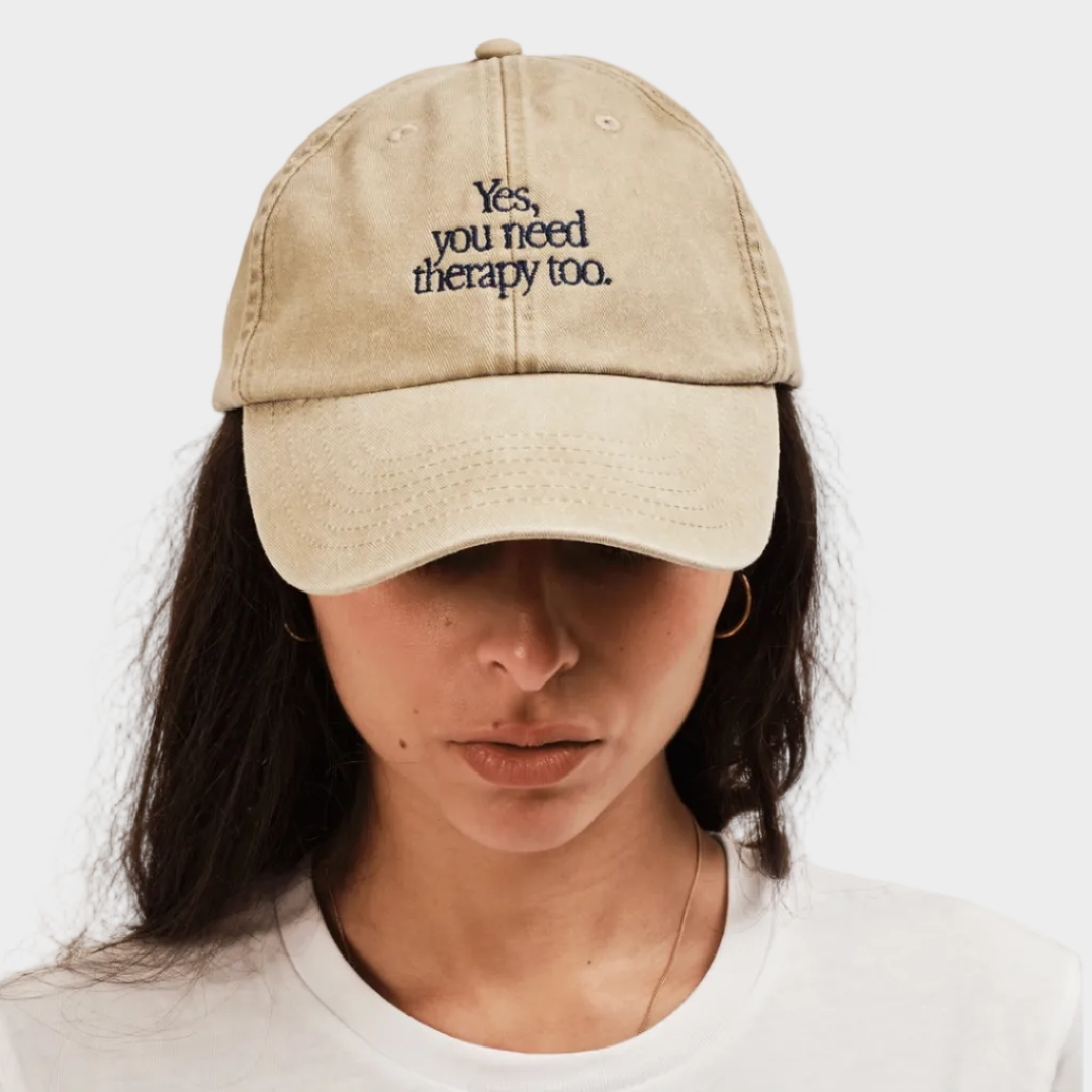 YES YOU NEED THERAPY TOO HAT