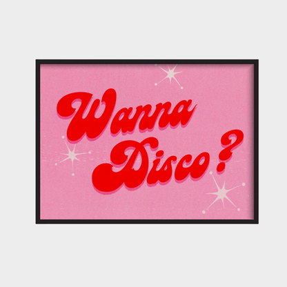 WANNA DISCO PRINT