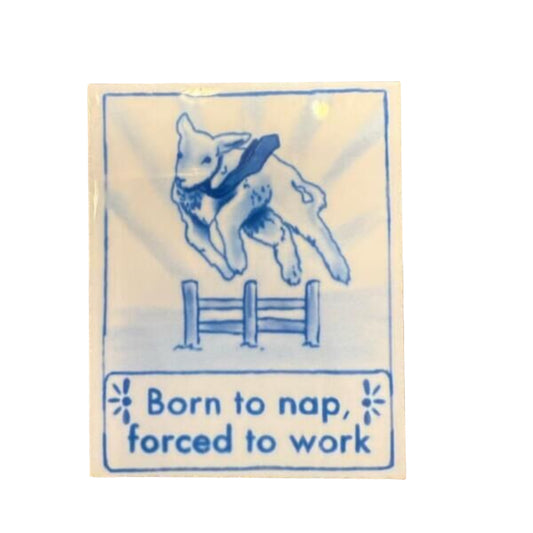 BORN TO NAP FORCED TO WORK TILE MAGNET