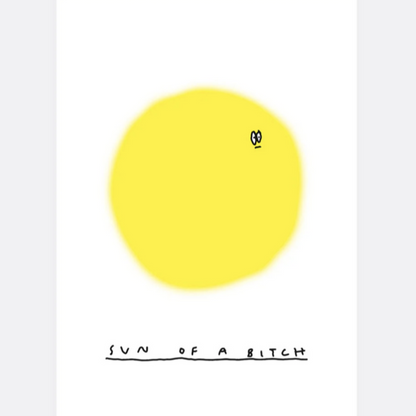 SUN OF A BITCH PRINT