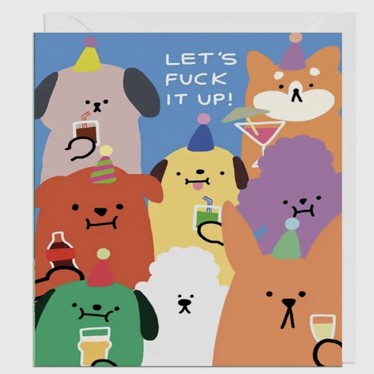 LETS FUCK IT UP CARD
