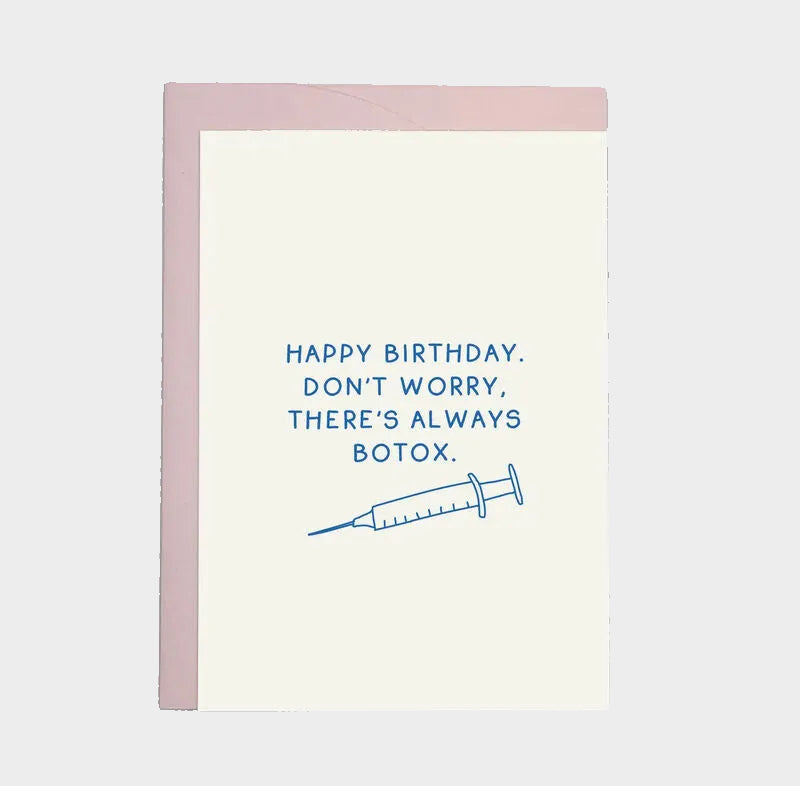 DON’T WORRY THERE’S ALWAYS BOTOX CARD