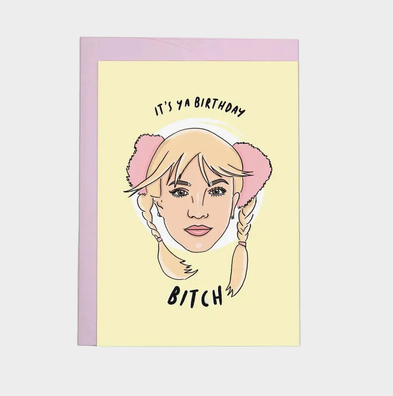 IT’S YA BIRTHDAY BITCH